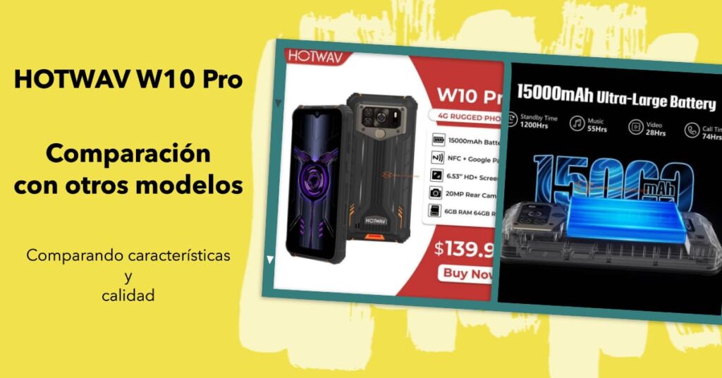 Comparativa HOTWAV W10 Pro vs otros modelos